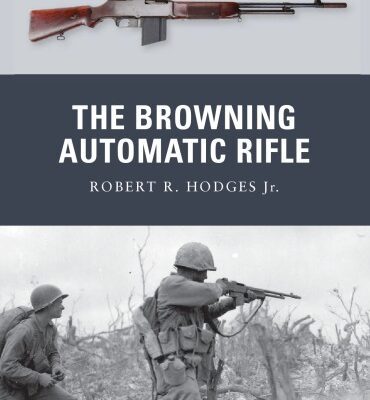 خرید و دانلود نسخه کامل کتاب The Browning Automatic Rifle