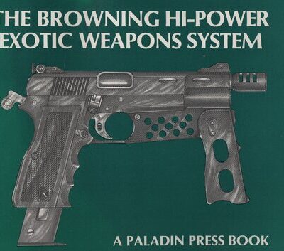 خرید و دانلود نسخه کامل کتاب The Browning Hi-Power Exotic Weapons System