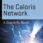 خرید و دانلود نسخه کامل کتاب The Caloris Network: A Scientific Novel
