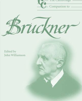 خرید و دانلود نسخه کامل کتاب The Cambridge Companion to Bruckner
