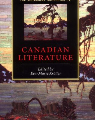 خرید و دانلود نسخه کامل کتاب The Cambridge Companion to Canadian Literature (Cambridge Companions to Literature)