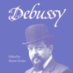 خرید و دانلود نسخه کامل کتاب The Cambridge Companion to Debussy