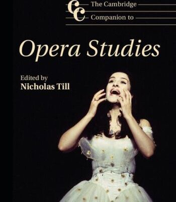 خرید و دانلود نسخه کامل کتاب The Cambridge Companion to Opera Studies
