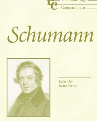 خرید و دانلود نسخه کامل کتاب The Cambridge Companion to Schumann