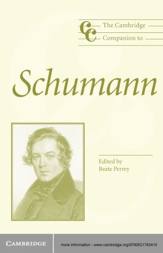 خرید و دانلود نسخه کامل کتاب The Cambridge Companion to Schumann_68de161a2880e.jpeg خرید و دانلود نسخه کامل کتاب The Cambridge Companion to Schumann
