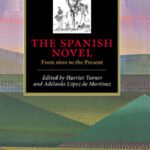خرید و دانلود نسخه کامل کتاب The Cambridge Companion to the Spanish Novel: From 1600 to the Present (Cambridge Companions to Literature)