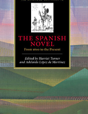 خرید و دانلود نسخه کامل کتاب The Cambridge Companion to the Spanish Novel: From 1600 to the Present (Cambridge Companions to Literature)