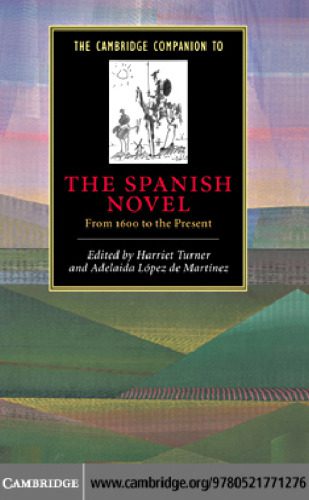 خرید و دانلود نسخه کامل کتاب The Cambridge Companion to the Spanish Novel: From 1600 to the Present (Cambridge Companions to Literature)_68ecaf93323e2.jpeg خرید و دانلود نسخه کامل کتاب The Cambridge Companion to the Spanish Novel: From 1600 to the Present (Cambridge Companions to Literature)