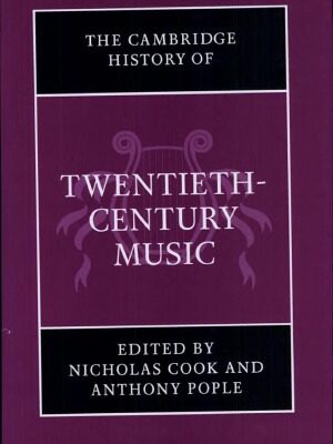 خرید و دانلود نسخه کامل کتاب The Cambridge History of Twentieth-Century Music