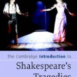 خرید و دانلود نسخه کامل کتاب The Cambridge Introduction to Shakespeare’s Tragedies (Cambridge Introductions to Literature)