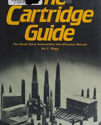 خرید و دانلود نسخه کامل کتاب The Cartridge Guide: The Small Arms Ammunition Identification Manual