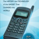 خرید و دانلود نسخه کامل کتاب The Cellphone: The History and Technology of the Gadget That Changed the World