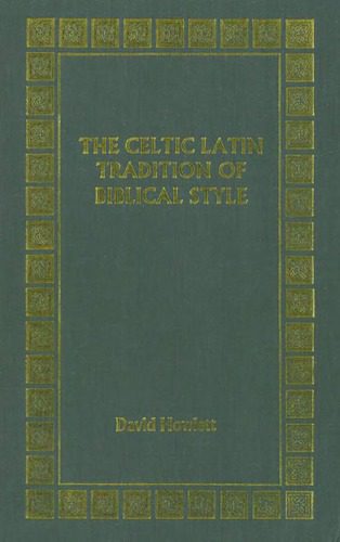 خرید و دانلود نسخه کامل کتاب The Celtic Latin Tradition of Biblical Style_68e247a43ea2c.jpeg خرید و دانلود نسخه کامل کتاب The Celtic Latin Tradition of Biblical Style