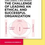 خرید و دانلود نسخه کامل کتاب The Challenge of Leading an Ethical and Successful Organization
