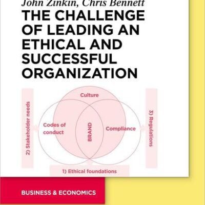 خرید و دانلود نسخه کامل کتاب The Challenge of Leading an Ethical and Successful Organization