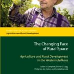 خرید و دانلود نسخه کامل کتاب The Changing Face of Rural Space: Agriculture and Rural Development in the Western Balkans (Directions in Development)