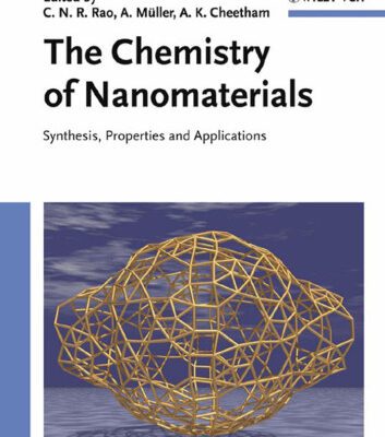 خرید و دانلود نسخه کامل کتاب The Chemistry of Nanomaterials: Synthesis, Properties and Applications
