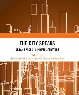 خرید و دانلود نسخه کامل کتاب The City Speaks: Urban Spaces in Indian Literature