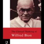 خرید و دانلود نسخه کامل کتاب The Clinical Thinking of Wilfred Bion (Makers of Modern Psychotherapy)