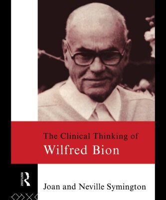 خرید و دانلود نسخه کامل کتاب The Clinical Thinking of Wilfred Bion (Makers of Modern Psychotherapy)