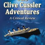 خرید و دانلود نسخه کامل کتاب The Clive Cussler Adventures: A Critical Review