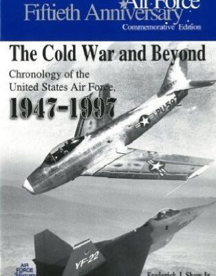 خرید و دانلود نسخه کامل کتاب The Cold War and Beyond – Chronology of the USAF, 1947-97