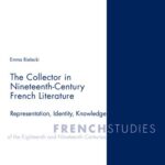 خرید و دانلود نسخه کامل کتاب The Collector in Nineteenth-Century French Literature: Representation, Identity, Knowledge