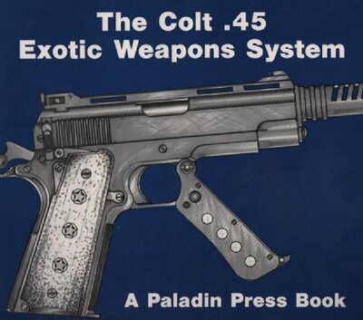 خرید و دانلود نسخه کامل کتاب The Colt .45 Exotic Weapons System