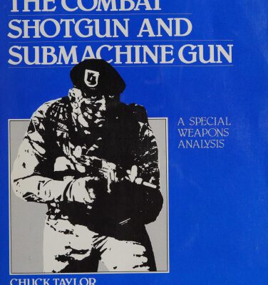 خرید و دانلود نسخه کامل کتاب The Combat Shotgun and Submachine Gun: A Special Weapons Analysis