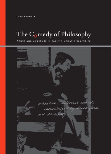 خرید و دانلود نسخه کامل کتاب The Comedy of Philosophy: Sense and Nonsense in Early Cinematic Slapstick_68ec5c9f5840c.jpeg خرید و دانلود نسخه کامل کتاب The Comedy of Philosophy: Sense and Nonsense in Early Cinematic Slapstick