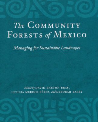 خرید و دانلود نسخه کامل کتاب The Community Forests of Mexico: Managing for Sustainable Landscapes