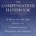 خرید و دانلود نسخه کامل کتاب The Compensation Handbook. A State-of-the-Art Guide to Compensation Strategy and Design