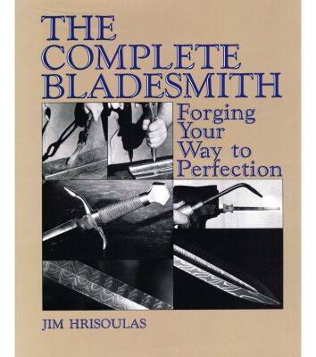 خرید و دانلود نسخه کامل کتاب The Complete Bladesmith: Forging Your Way to Perfection