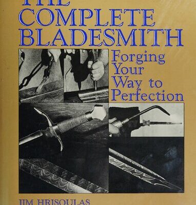 خرید و دانلود نسخه کامل کتاب The Complete Bladesmith: Forging Your Way to Perfection