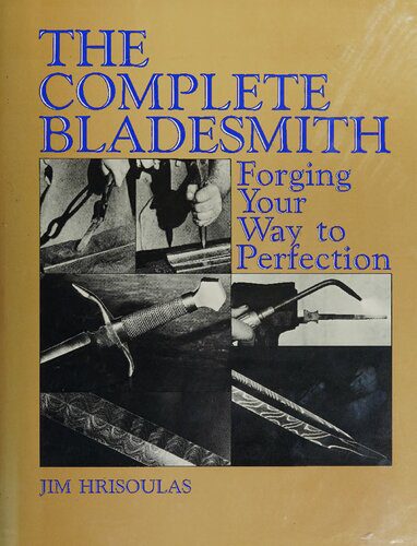 خرید و دانلود نسخه کامل کتاب The Complete Bladesmith: Forging Your Way to Perfection_68f3bfa44fe00.jpeg خرید و دانلود نسخه کامل کتاب The Complete Bladesmith: Forging Your Way to Perfection