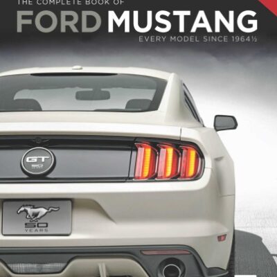 خرید و دانلود نسخه کامل کتاب The Complete Book of Ford Mustang: Every Model Since 1964 ½