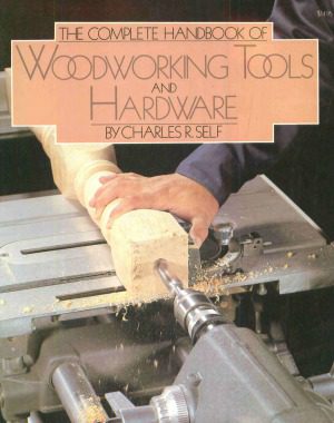 خرید و دانلود نسخه کامل کتاب The complete handbook of woodworking tools and hardware