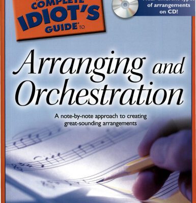 خرید و دانلود نسخه کامل کتاب The Complete Idiot’s Guide to Arranging and Orchestration