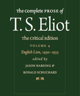 خرید و دانلود نسخه کامل کتاب The Complete Prose of T.S. Eliot – Volume 4 – English Lion, 1930-1933