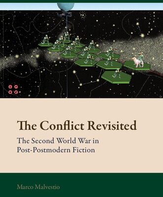 خرید و دانلود نسخه کامل کتاب The Conflict Revisited; The Second World War in Post-Postmodern Fiction
