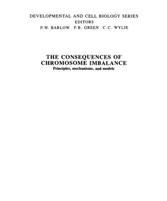 خرید و دانلود نسخه کامل کتاب The Consequences of Chromosome Imbalance: Principles, Mechanisms, and Models (Developmental and Cell Biology Series)
