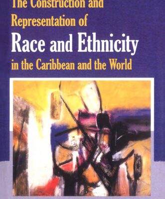 خرید و دانلود نسخه کامل کتاب The Construction and Representation of Race and Ethnicity in the Caribbean and the World