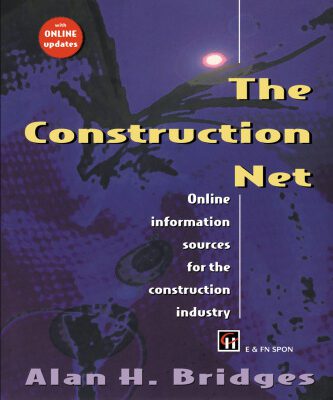 خرید و دانلود نسخه کامل کتاب The construction net: online information sources for the construction industry