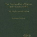 خرید و دانلود نسخه کامل کتاب The Construction of Shame in the Hebrew Bible: The Prophetic Contribution (JSOT Supplement Series)