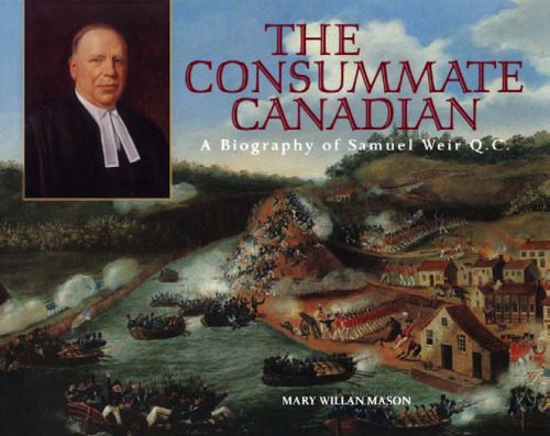 خرید و دانلود نسخه کامل کتاب The Consummate Canadian: A Biography of Samuel Weir Q.C_68e47fe4cb3b8.jpeg خرید و دانلود نسخه کامل کتاب The Consummate Canadian: A Biography of Samuel Weir Q.C