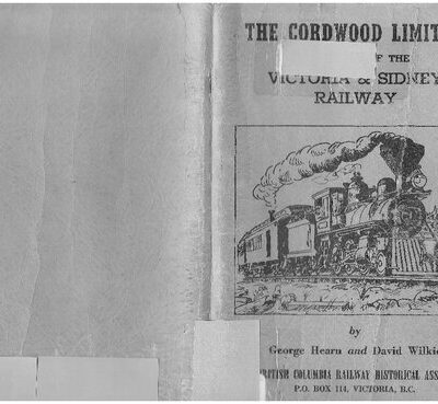 خرید و دانلود نسخه کامل کتاب The Cordwood Limited: A History of the Victoria & Sidney Railway