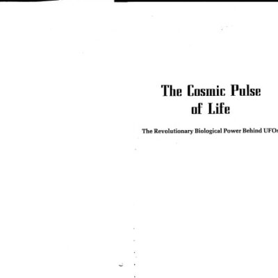 خرید و دانلود نسخه کامل کتاب The Cosmic Pulse of Life – The Revolutionary Biological Power Behind UFOs