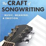 خرید و دانلود نسخه کامل کتاب The Craft of Songwriting: Music, Meaning, & Emotion – Orginal Pdf