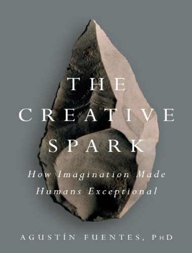 خرید و دانلود نسخه کامل کتاب The Creative Spark: How Imagination Made Humans Exceptional_68e323aa6ae17.jpeg خرید و دانلود نسخه کامل کتاب The Creative Spark: How Imagination Made Humans Exceptional
