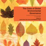 خرید و دانلود نسخه کامل کتاب The Crisis of Global Environmental Governance: Towards a New Political Economy of Sustainability (Environmental Ploitics)